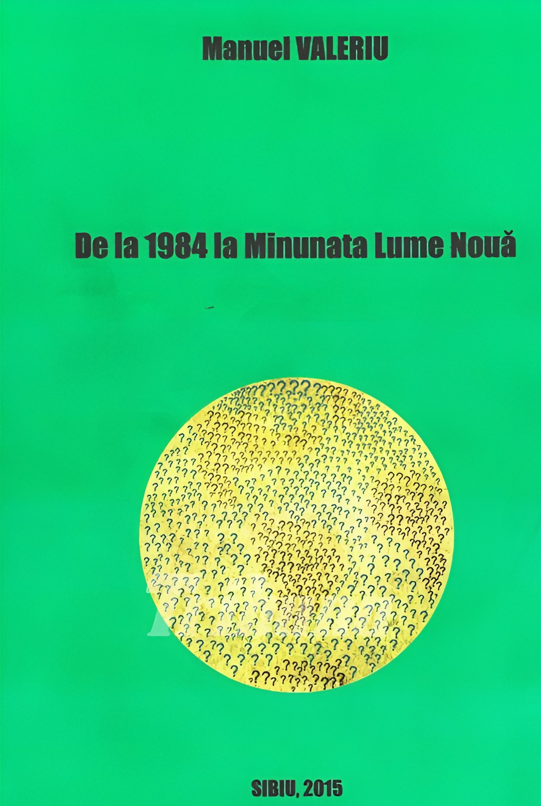 De la 1984 la minunata Lume nouă